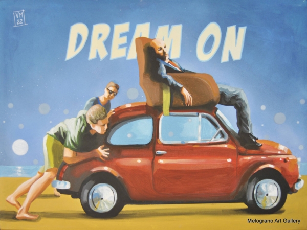 Auto pop stile 500 sotto scritta Dream On, pop art colorata e ironica di Vincenzo Marino.