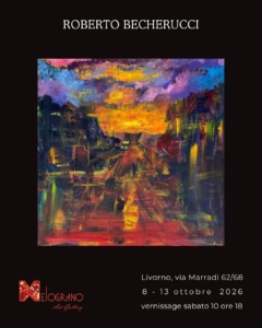Roberto Becherucci Solo Show alla Melograno Art Gallery, Livorno Locandina della mostra personale di Roberto Becherucci alla Melograno Art Gallery di Livorno